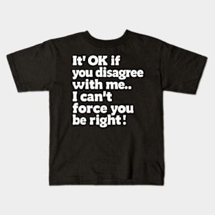 Rightfully Assertive: The Elegant Disagreement Tee Kids T-Shirt